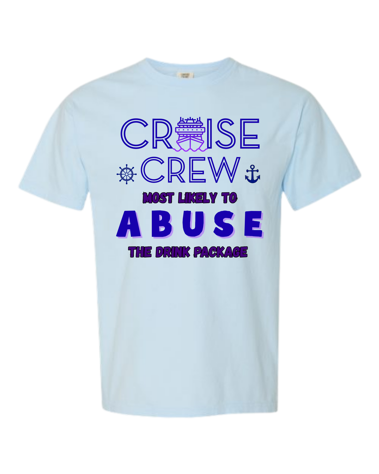 Cruise Crew Most Likely to Abuse the Drink Package - Comfort Colors - Heavyweight Unisex Tee - Blues