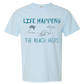 Life Happens The Beach Helps - Comfort Colors - Heavyweight Unisex Tee - Blues
