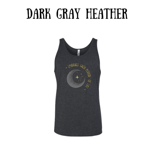 Embrace Each Period of Life - Unisex Tank