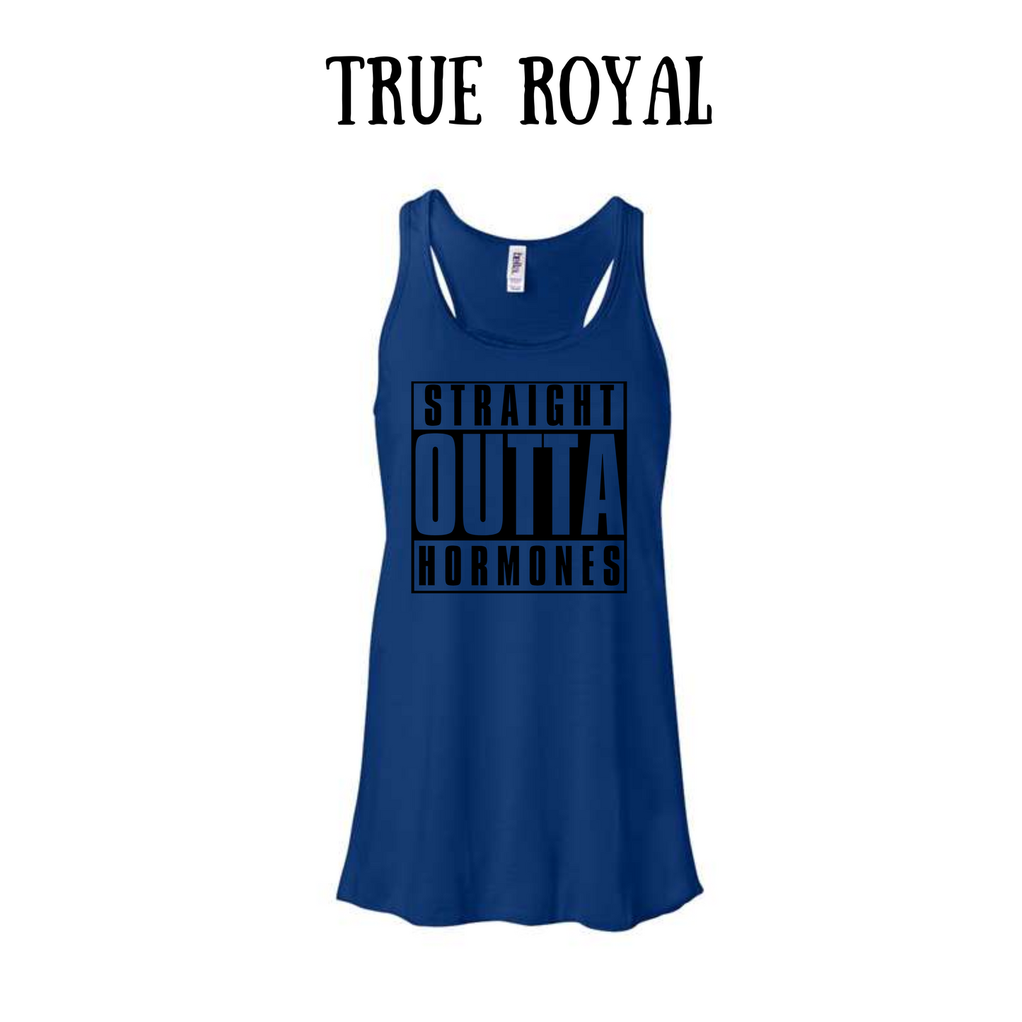 straight outta hormones - women's flowy racerback tank