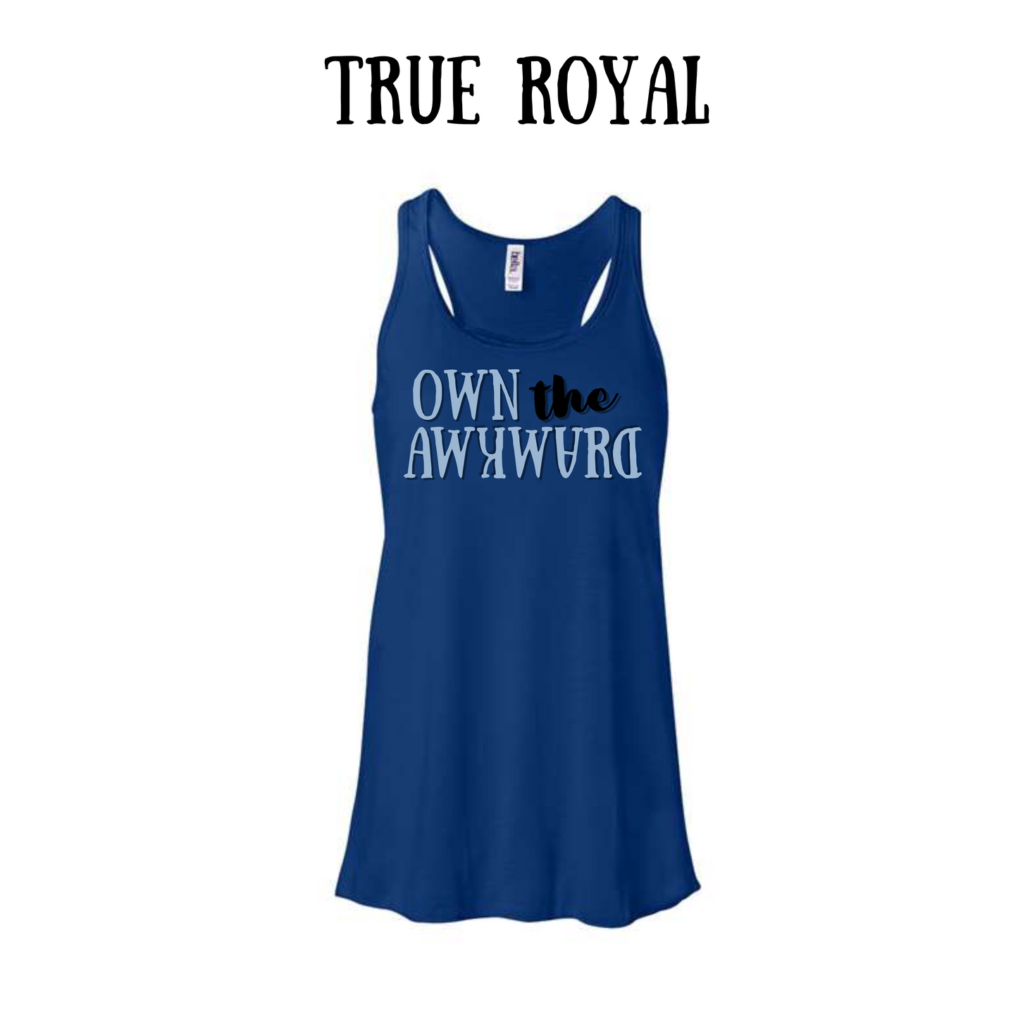 own the awkward - women's flowy racerback tank