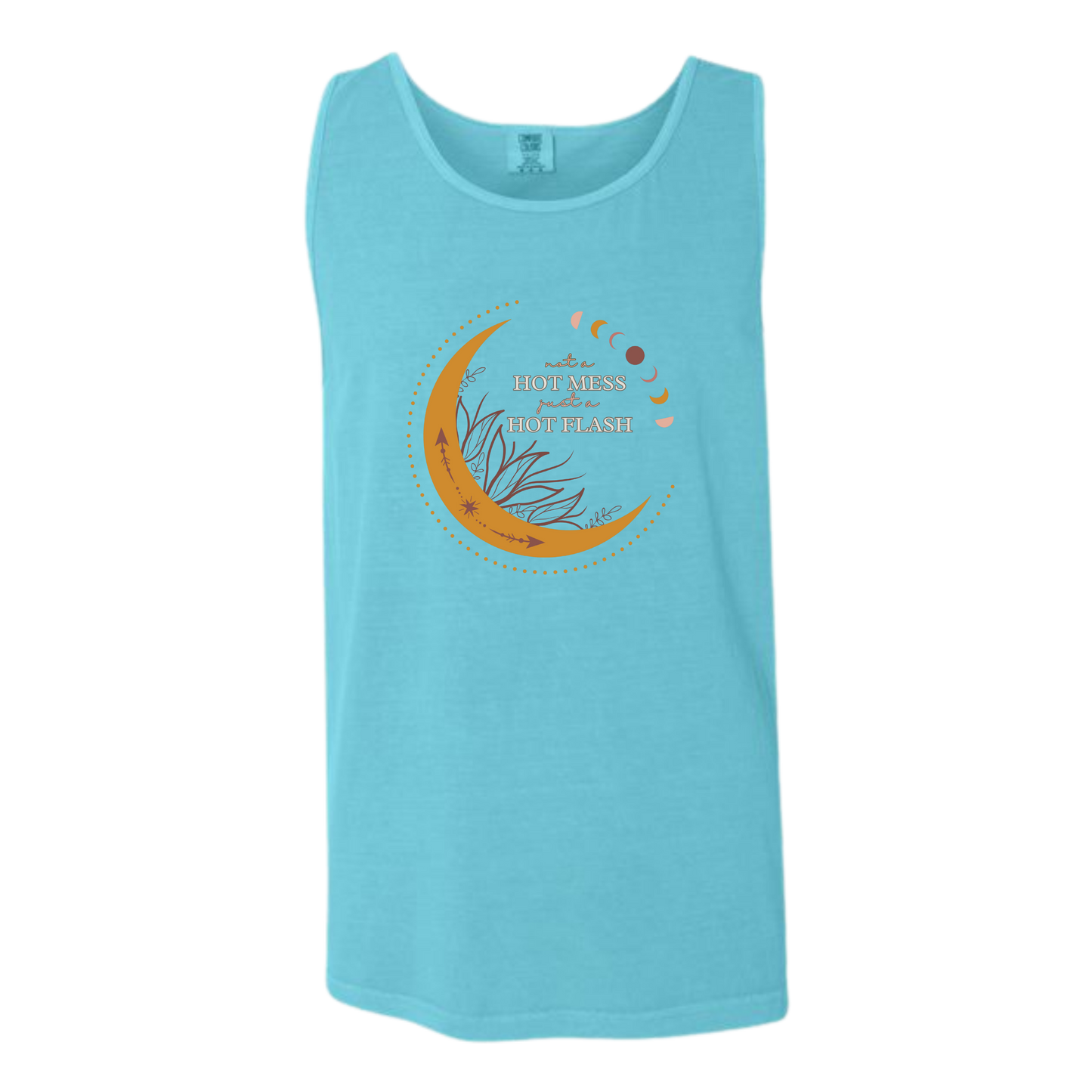 Not A Hot Mess Just A Hot Flash - Comfort Colors - Unisex Tank - Neutral Colors & Blues