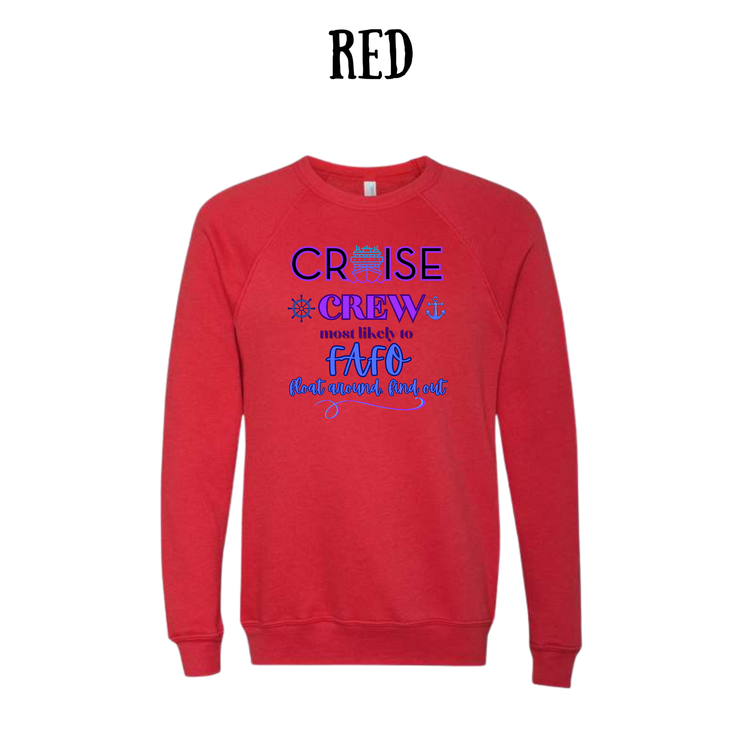 VP - Cruise Crew FAFO - Sponge Fleece Raglan Sweatshirt - Assorted Colors