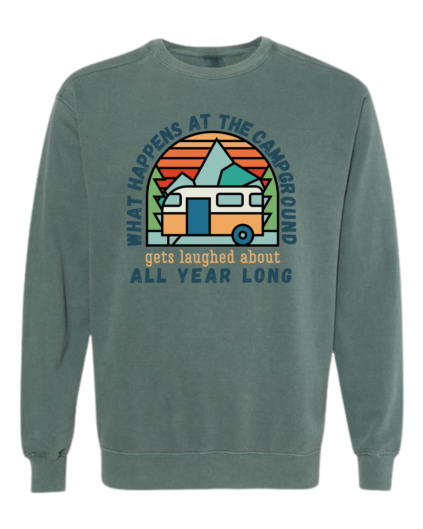 What Happens At The Campground - Comfort Colors - Sweatshirt - Blues