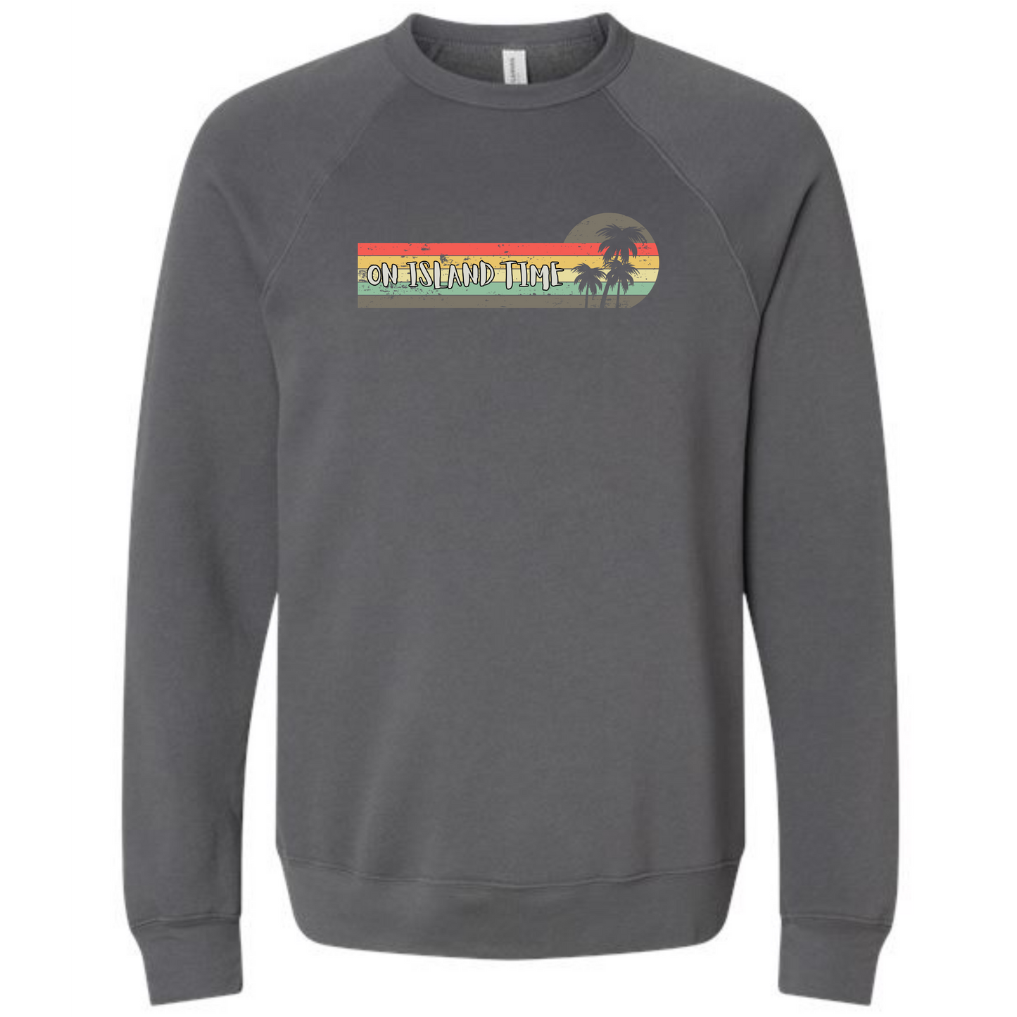 On Island Time - Sponge Fleece Raglan Sweatshirt - Assorted Colors