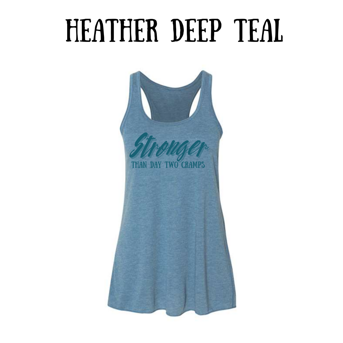stronger than day two cramps - women's flowy racerback tank