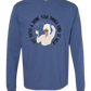 Hot Baths and Drink Your Dinner Kind of Week - Comfort Colors - Heavyweight Long Sleeve Tee - Blues & Greens