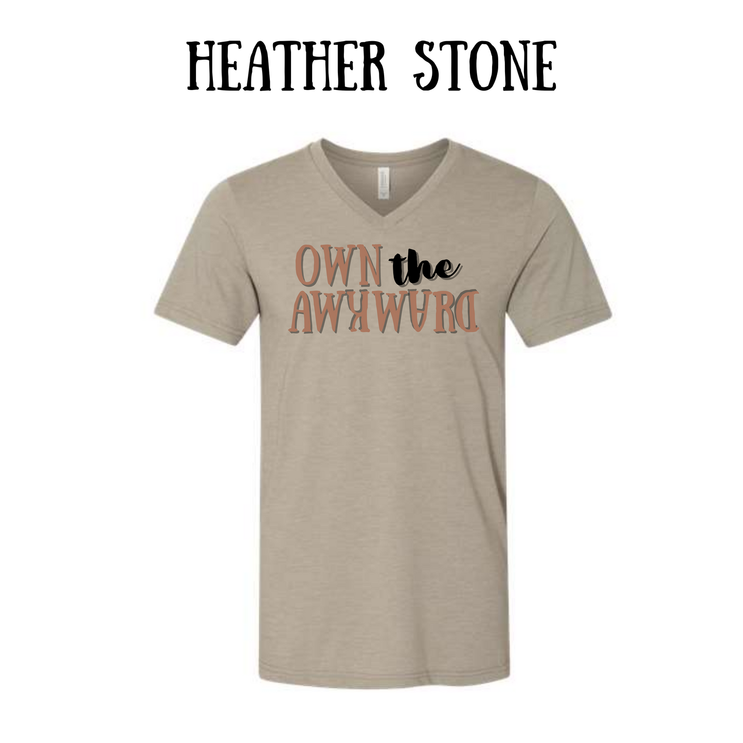 own the awkward  - unisex v-neck - neutral colors
