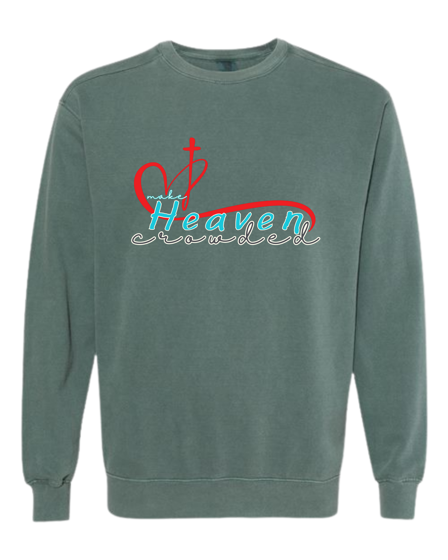 Make Heaven Crowded - Comfort Colors - Sweatshirt - Blues