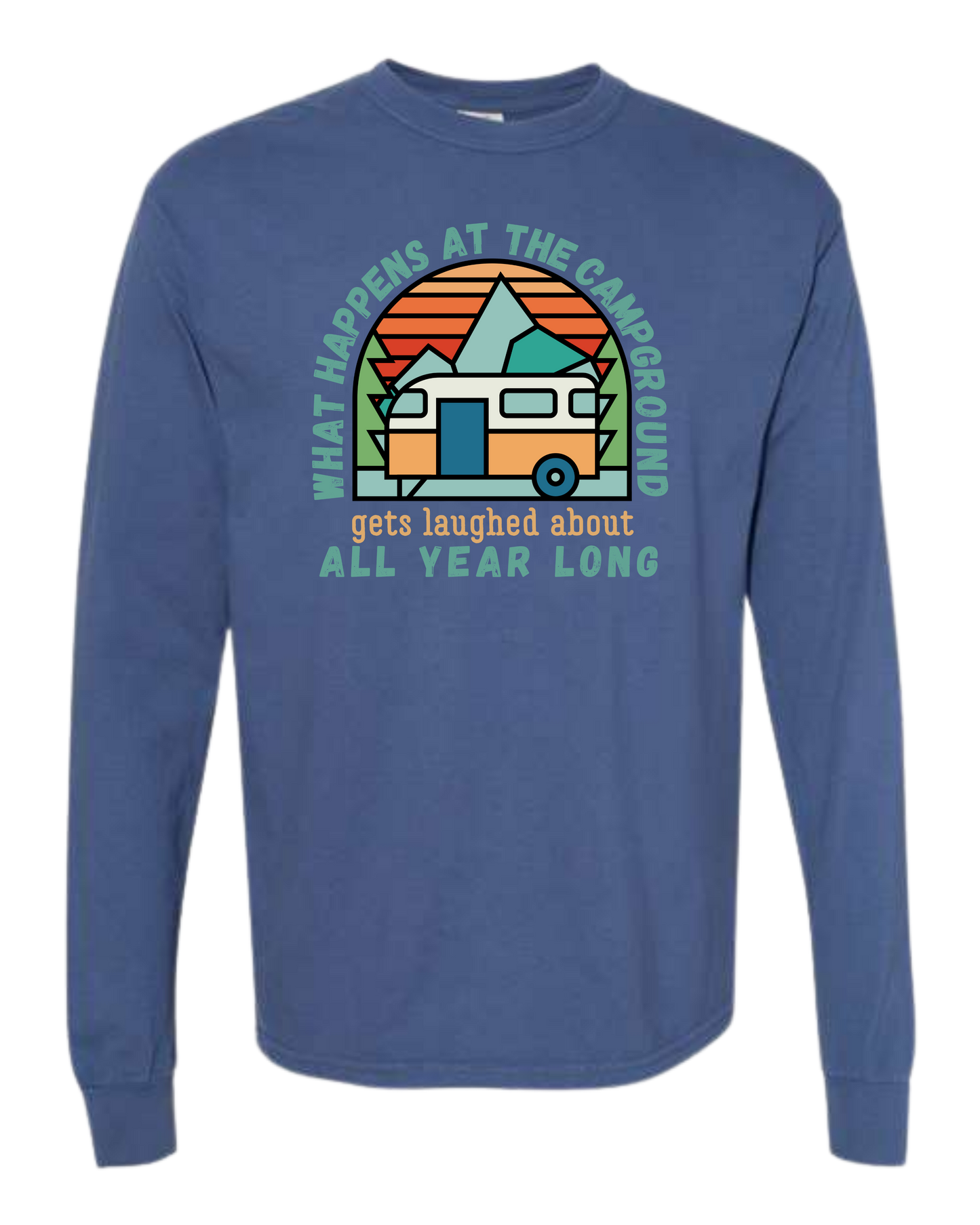 What Happens At The Campground - Comfort Colors - Heavyweight Long Sleeve Tee - Blues & Greens