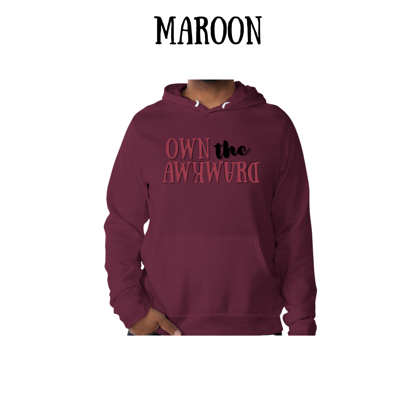 own the awkward - sponge fleece hoodie - assorted colors