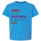 Sorry. Can't. Date With A Bat Boy. Bye. - Comfort Colors - Heavyweight Youth Tee - Neutral Colors & Blues