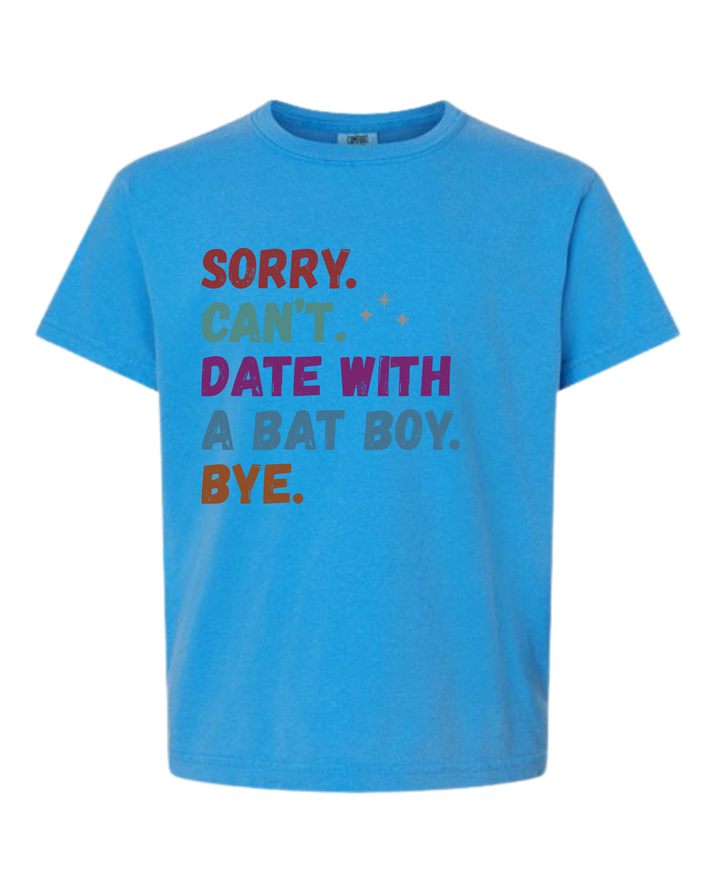 Sorry. Can't. Date With A Bat Boy. Bye. - Comfort Colors - Heavyweight Youth Tee - Neutral Colors & Blues