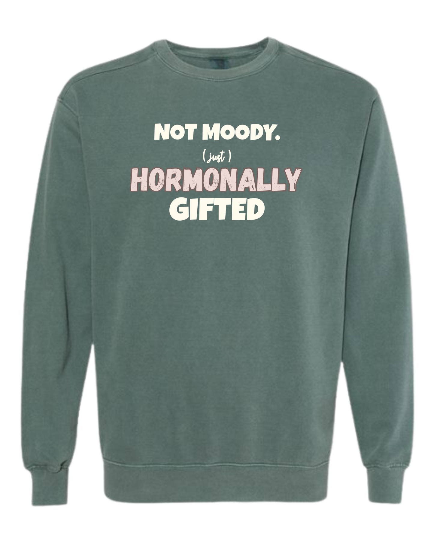 Not Moody. (just) Hormonally Gifted - Comfort Colors - Sweatshirt - Blues