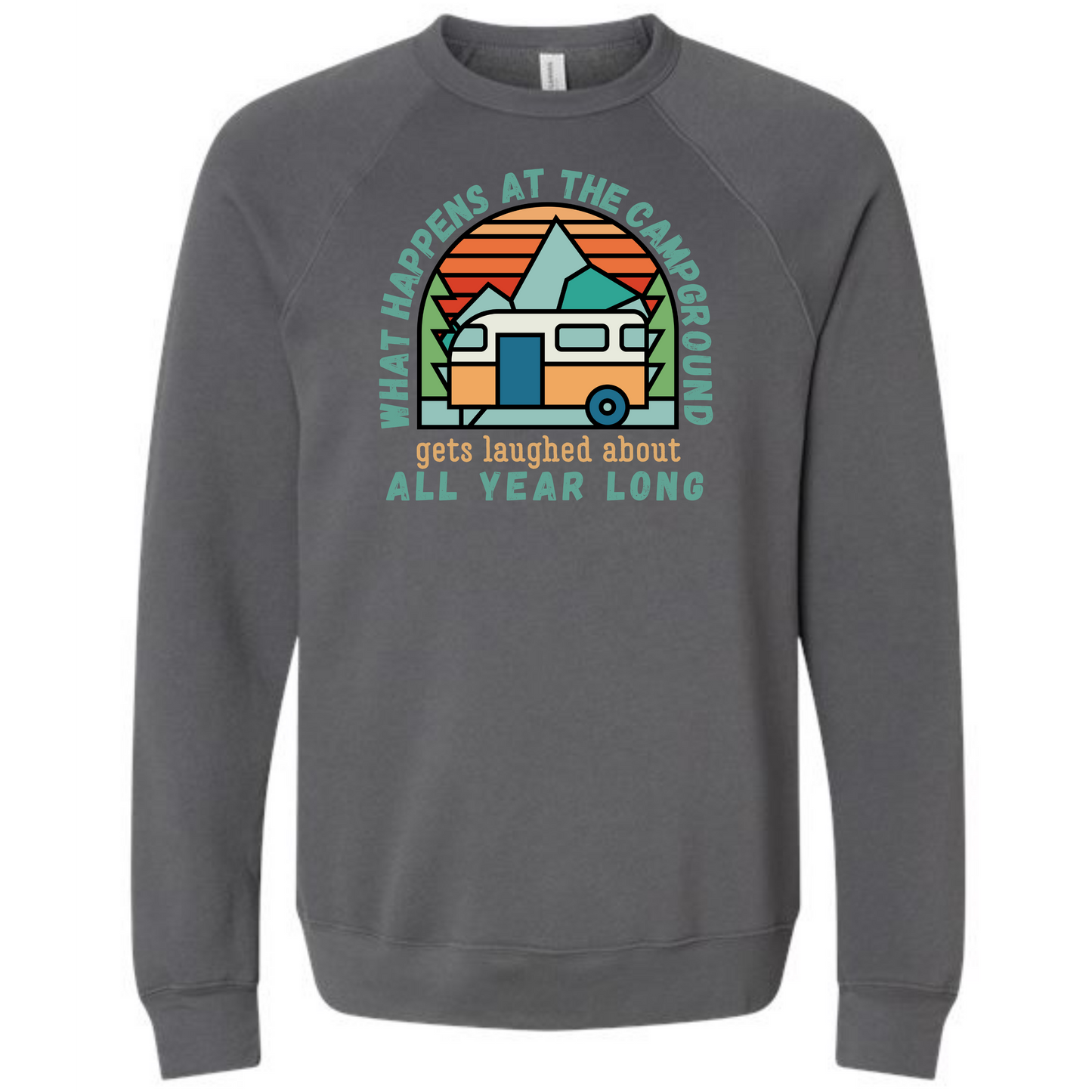 What Happens At The Campground - Sponge Fleece Raglan Sweatshirt - Assorted Colors