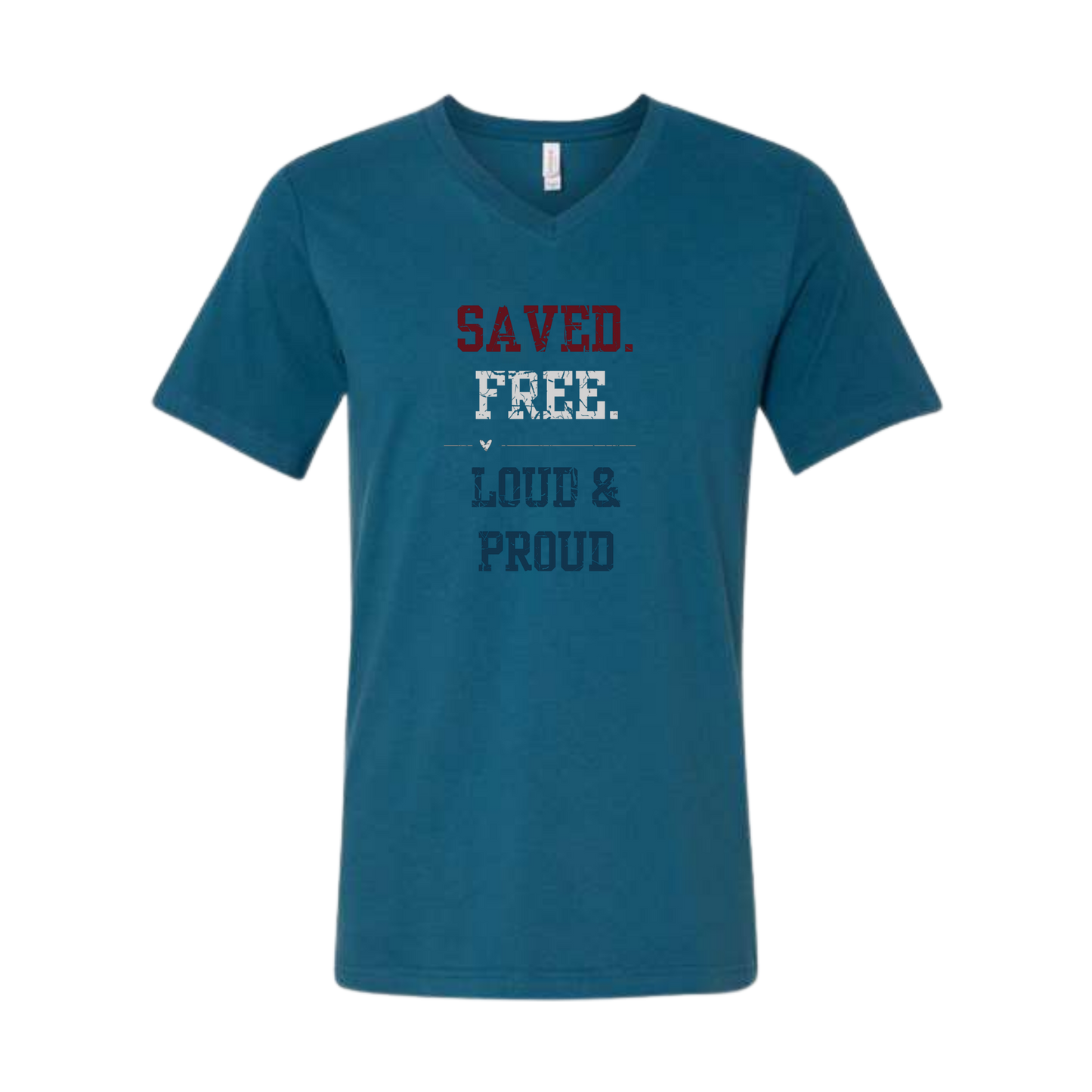 Saved. Free. Loud & Proud - Bella+Canvas - Unisex V-Neck - Assorted Colors