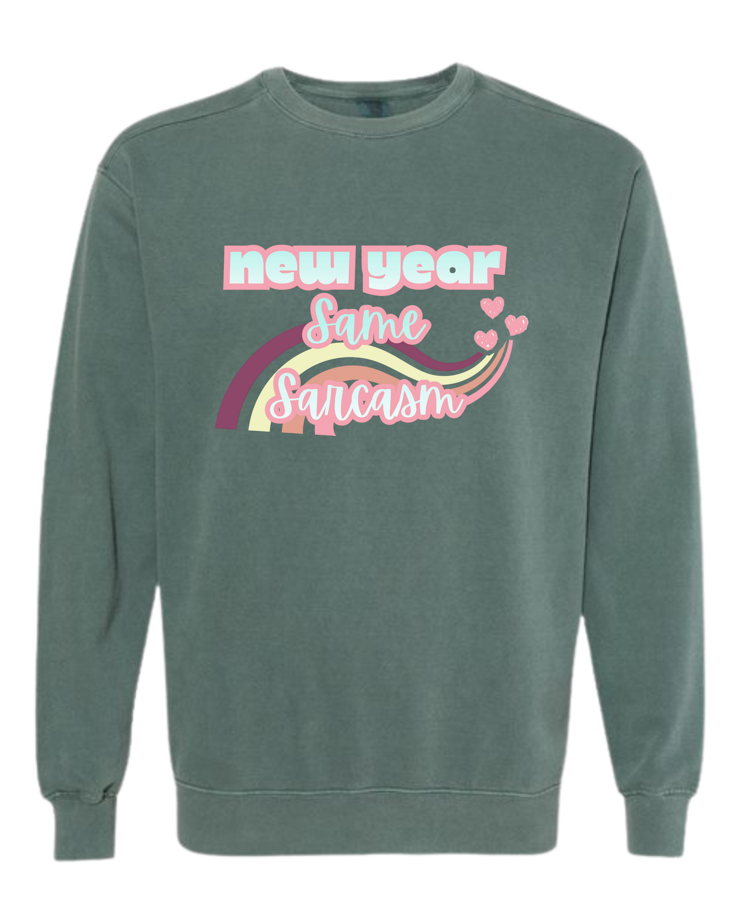 New Year Same Sarcasm - Comfort Colors - Sweatshirt - Blues