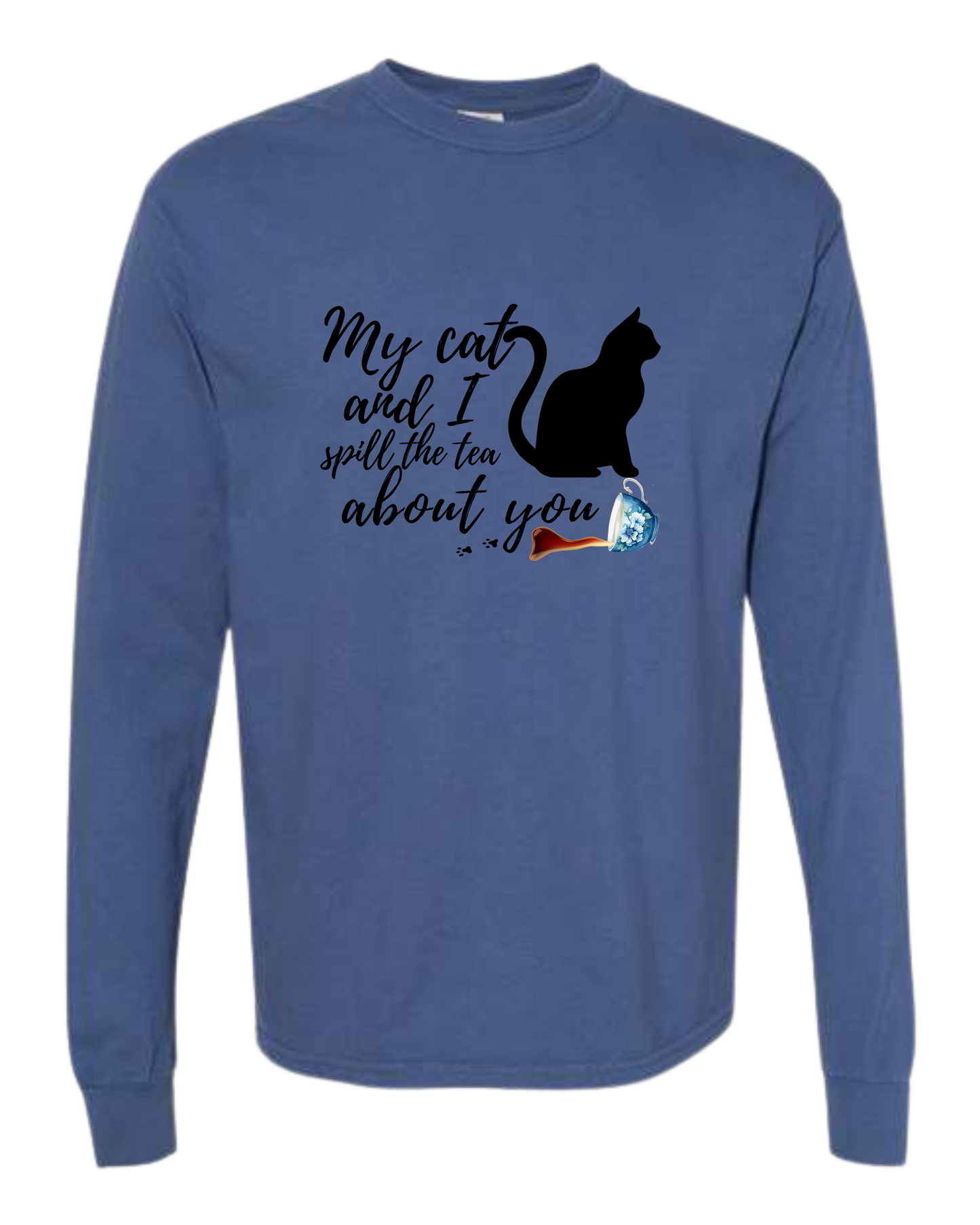 My Cat and I spill the tea about you - Comfort Colors - Heavyweight Long Sleeve Tee - Blues & Greens