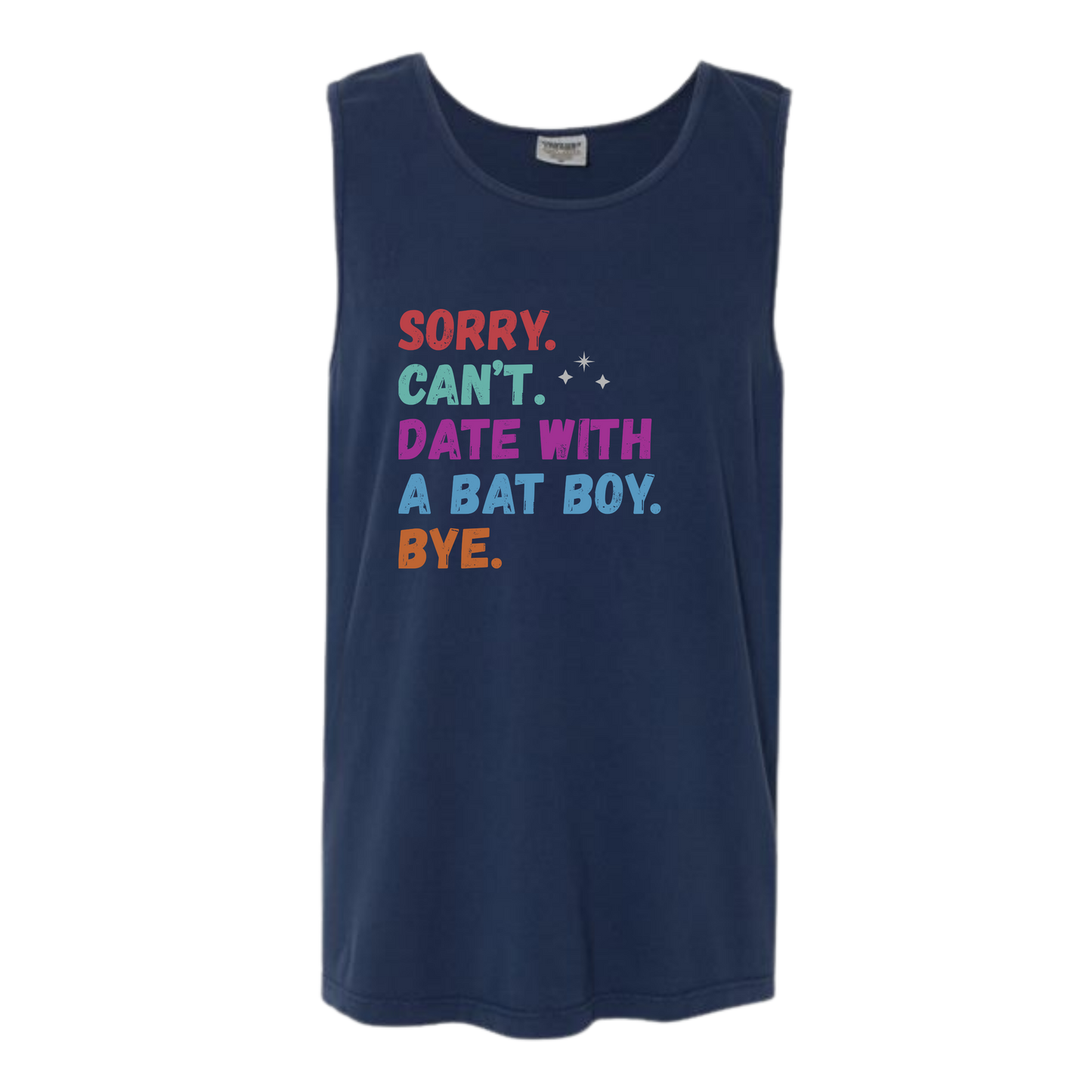 Sorry. Can't. Date With A Bat Boy. Bye. - Comfort Colors - Unisex Tank - Neutral Colors & Blues