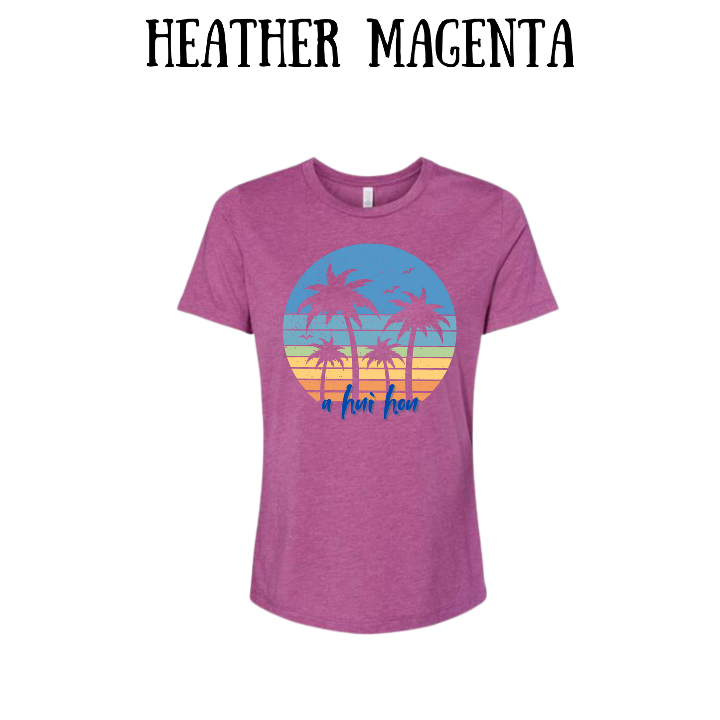 VP - A Hui Hou - Women's Relaxed Fit Tee - Assorted Colors