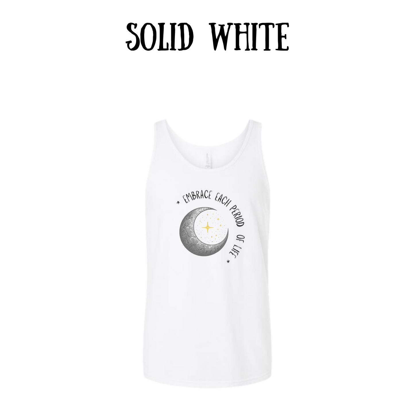 Embrace Each Period of Life - Unisex Tank