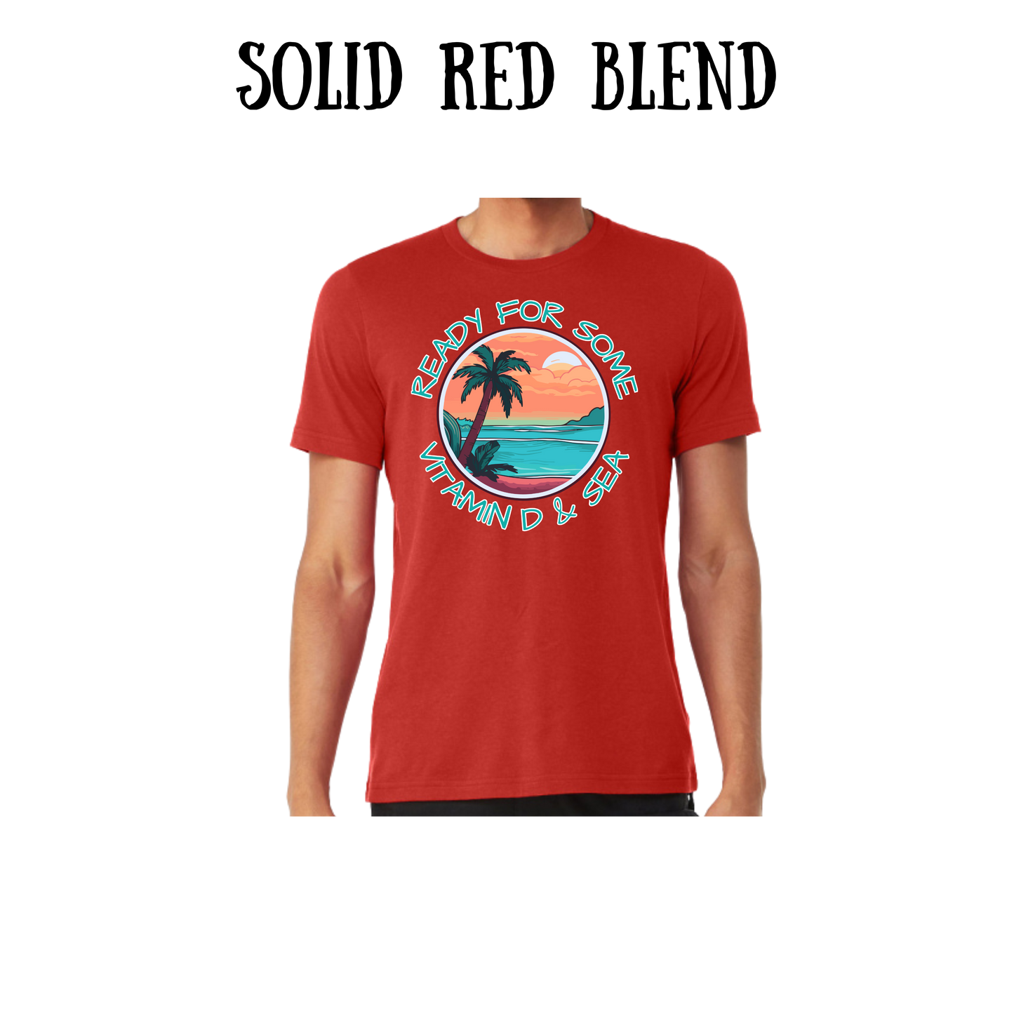 VP - Ready For Some Vitamin D & Sea - Unisex Tee - Yellows, Oranges, Reds