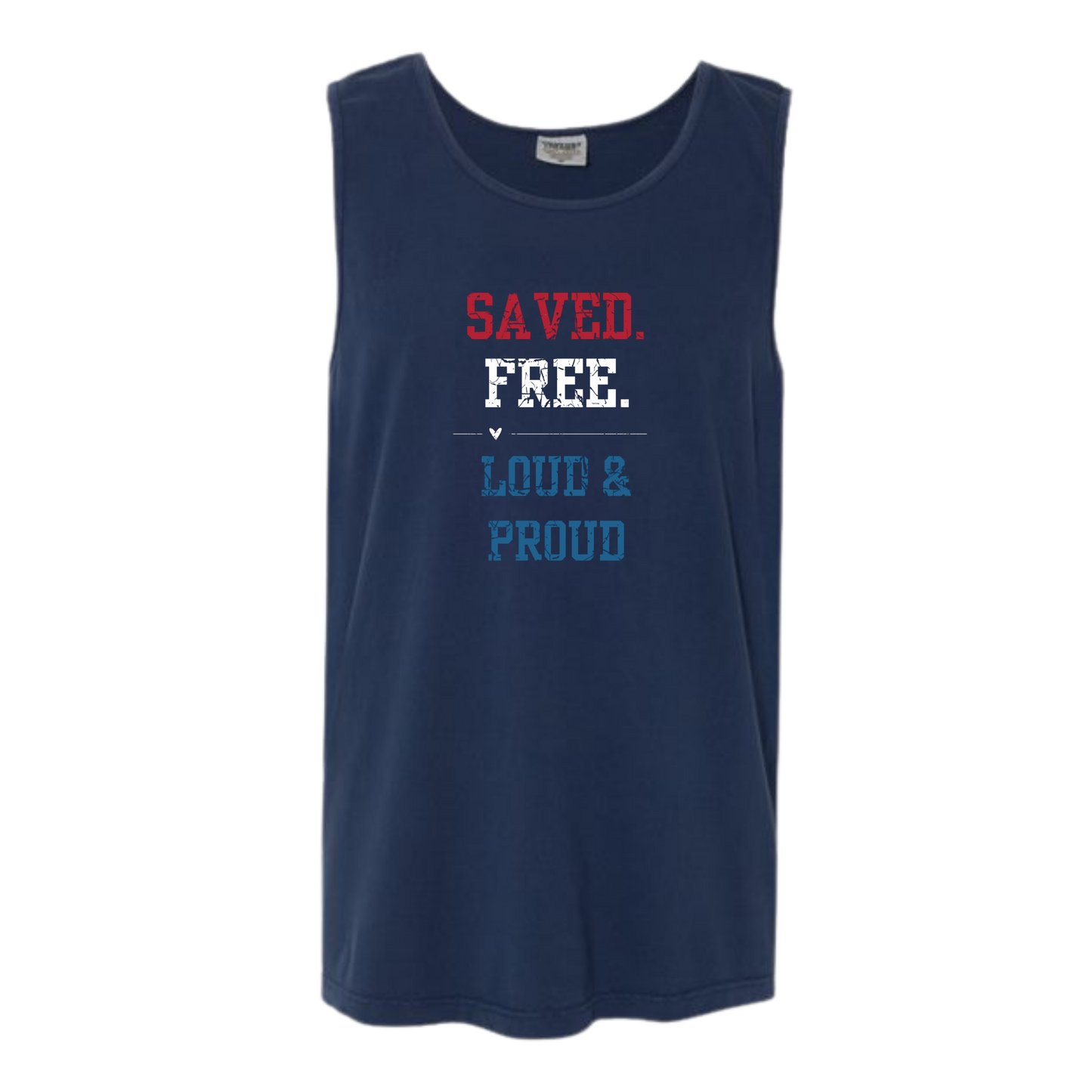 Saved. Free. Loud & Proud - Comfort Colors - Unisex Tank - Neutral Colors & Blues