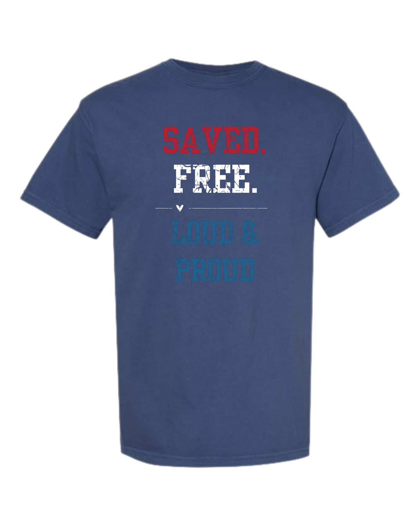 Saved. Free. Loud & Proud - Comfort Colors - Heavyweight Unisex Tee - Blues