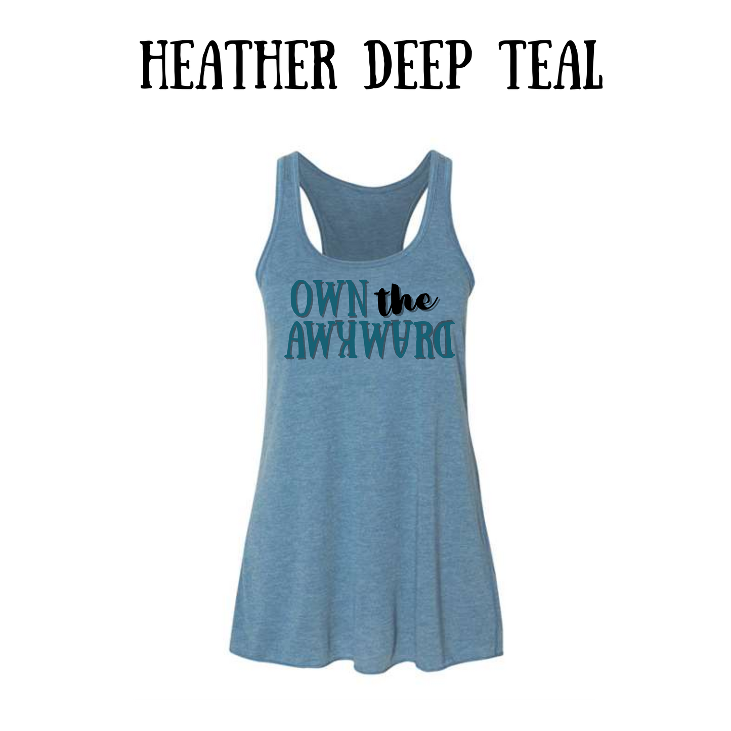 own the awkward - women's flowy racerback tank