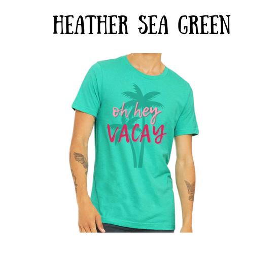 VP - Oh Hey Vacay - Unisex Tee