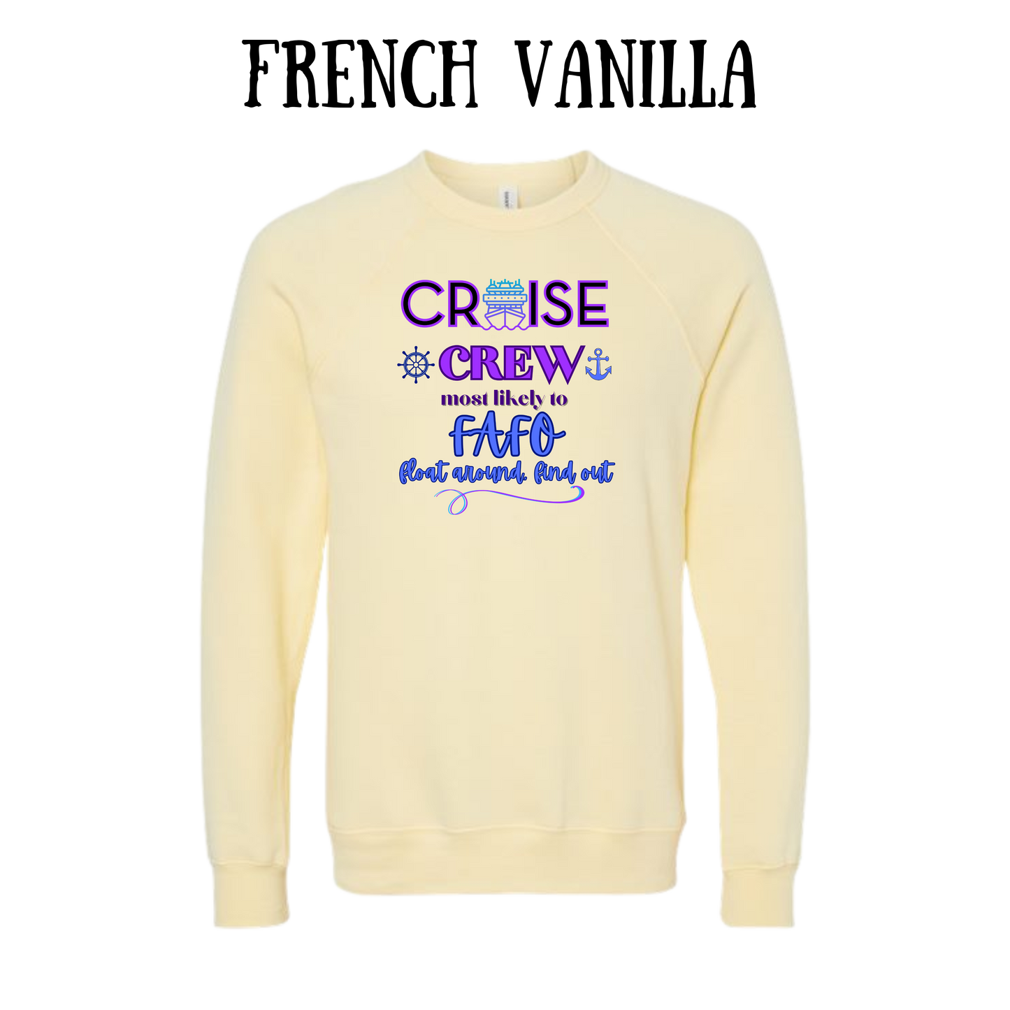 VP - Cruise Crew FAFO - Sponge Fleece Raglan Sweatshirt - Assorted Colors