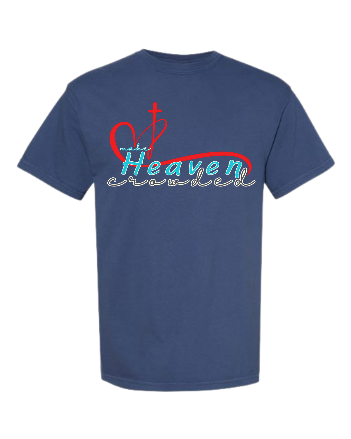 Make Heaven Crowded - Comfort Colors - Heavyweight Unisex Tee - Blues