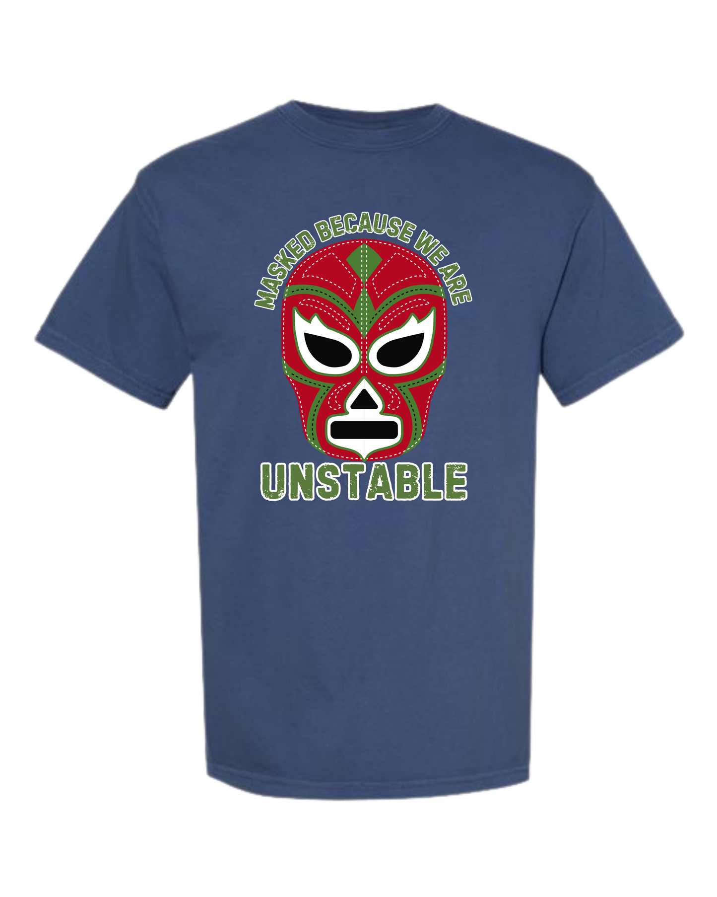 Masked Because We Are Unstable - Comfort Colors - Heavyweight Unisex Tee - Blues