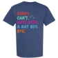 Sorry. Can't. Date With A Bat Boy. Bye. - Comfort Colors - Heavyweight Unisex Tee - Blues