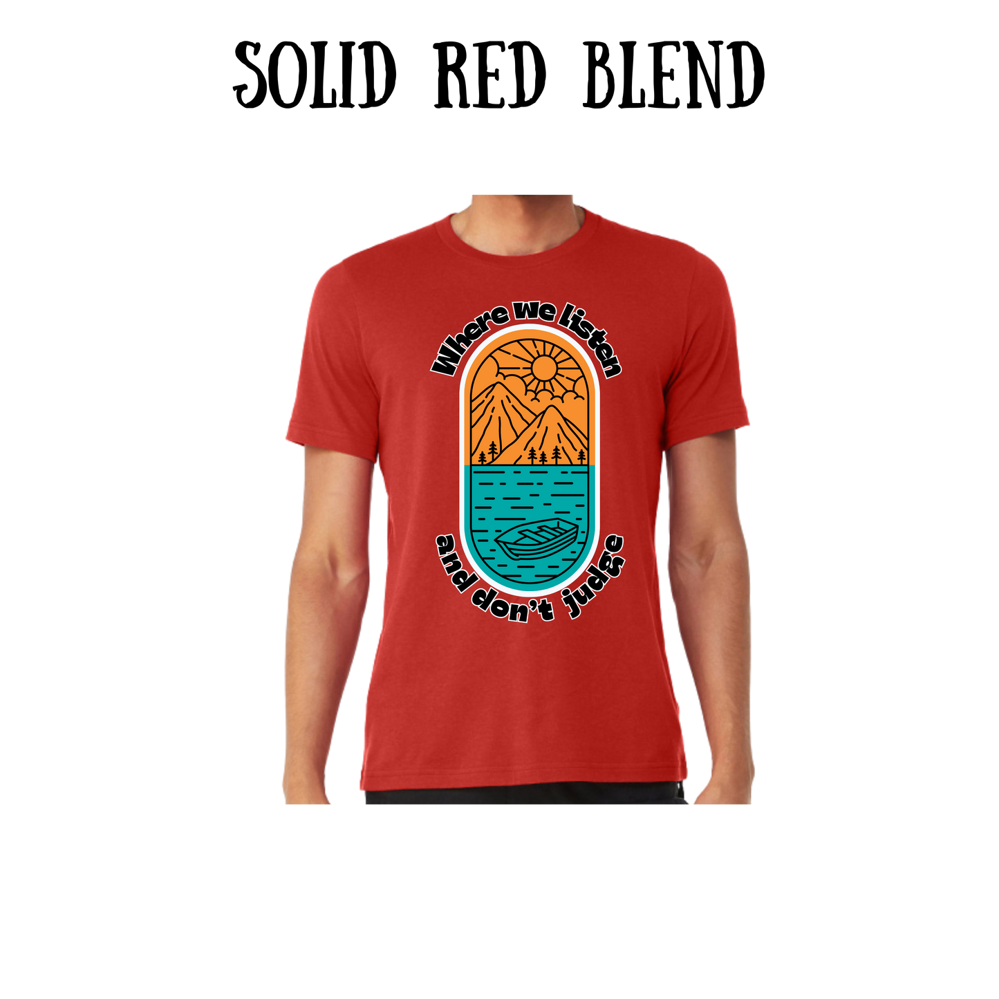 CP - Where We Listen and Don't Judge - Unisex Tee - Yellows, Oranges, Reds