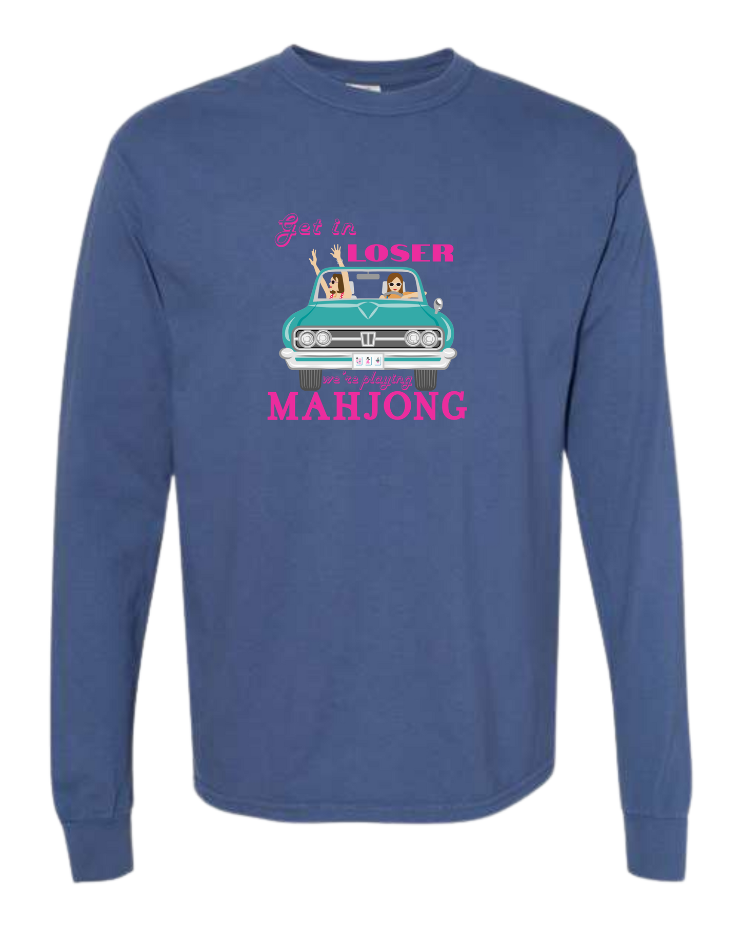 Get in Loser We're Playing Mahjong - Comfort Colors - Heavyweight Long Sleeve Tee - Blues & Greens