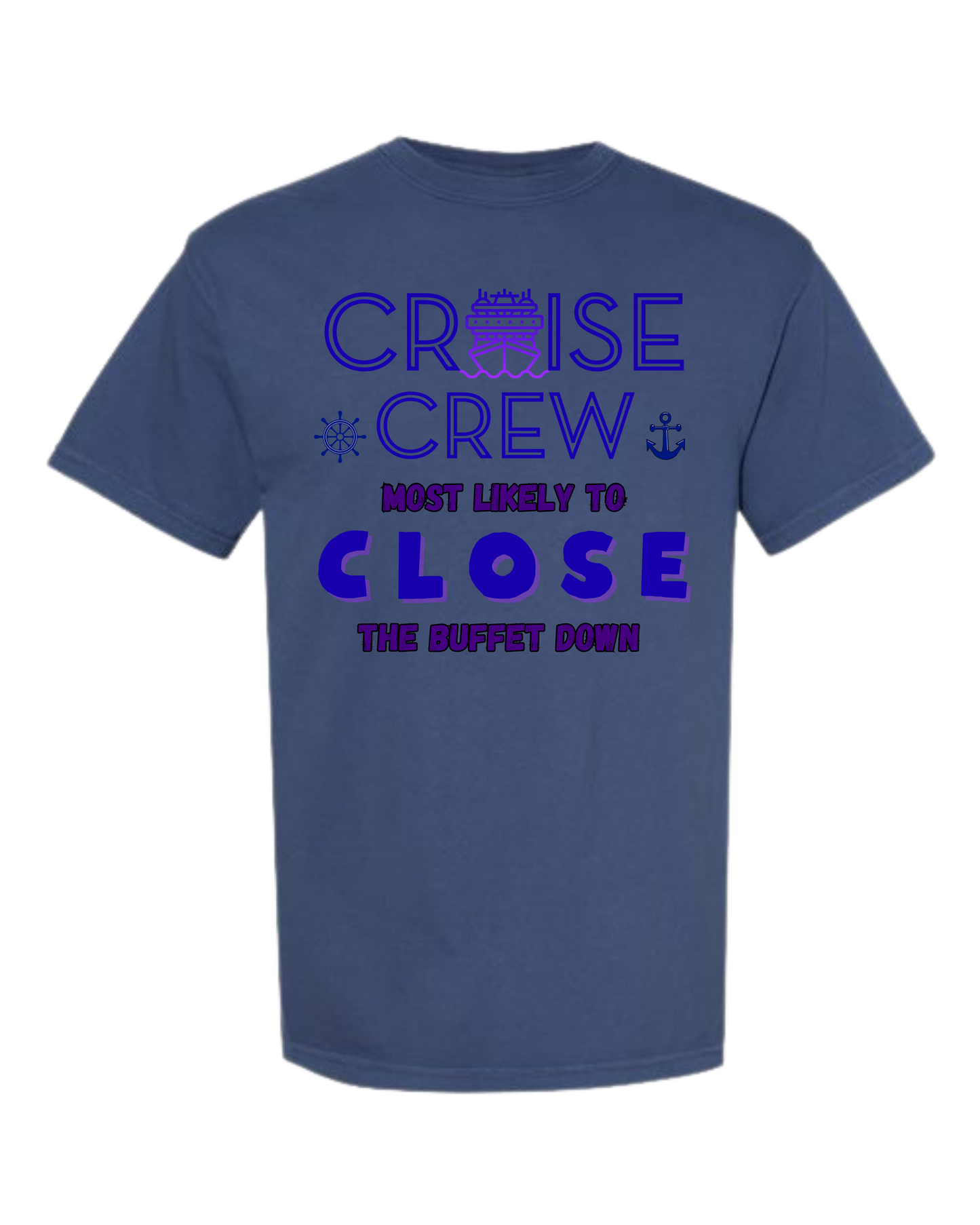 Cruise Crew Most Likely to Close the Buffet Down - Comfort Colors - Heavyweight Unisex Tee - Blues