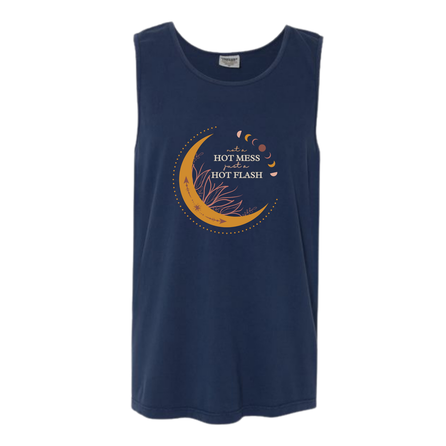 Not A Hot Mess Just A Hot Flash - Comfort Colors - Unisex Tank - Neutral Colors & Blues