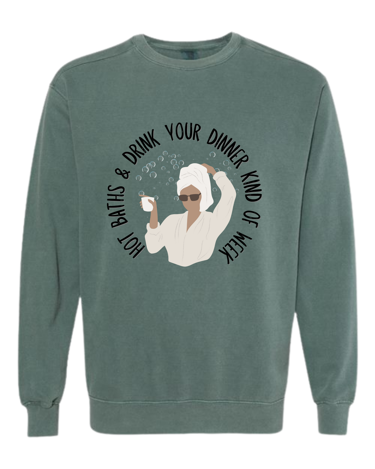 Hot Baths and Drink Your Dinner Kind of Week - Comfort Colors - Sweatshirt - Blues