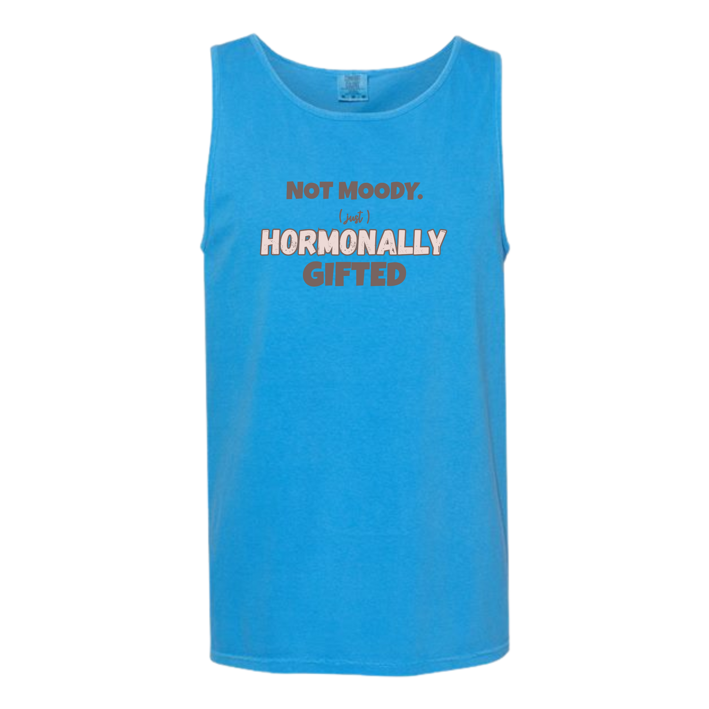 Not Moody. (just) Hormonally Gifted - Comfort Colors - Unisex Tank - Neutral Colors & Blues
