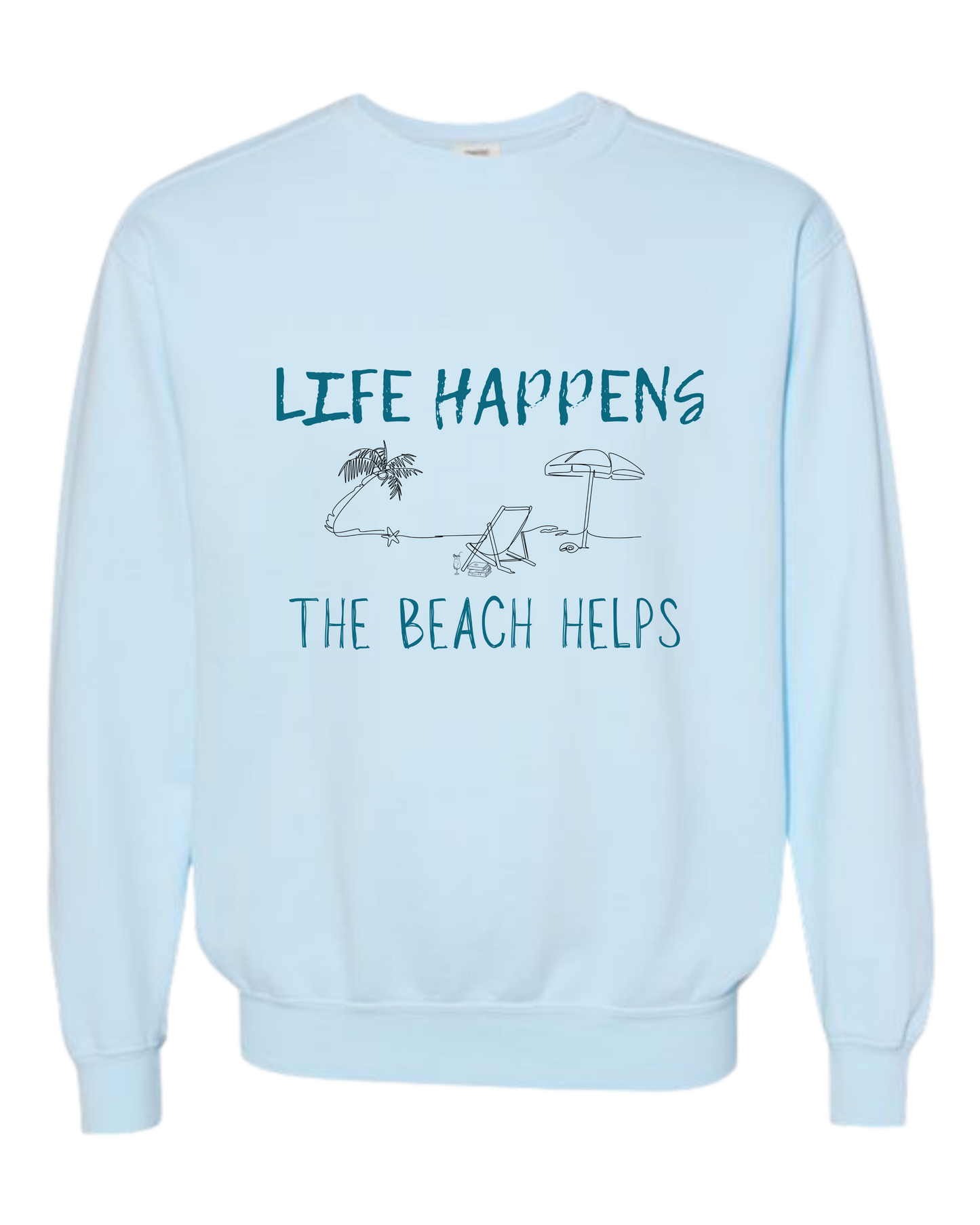 Life Happens The Beach Helps - Comfort Colors - Sweatshirt - Blues