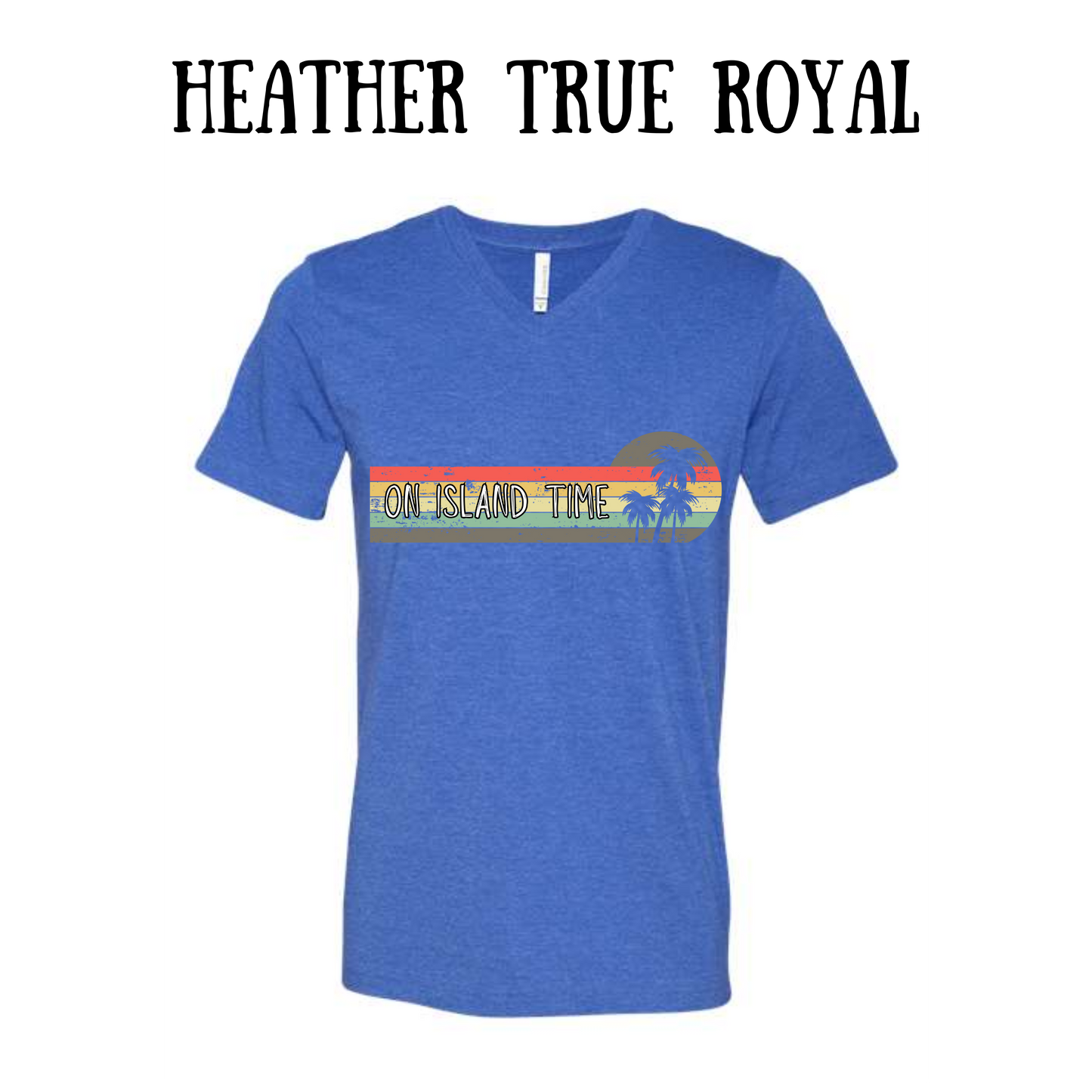VP - On Island Time - Unisex V-Neck - Assorted Colors