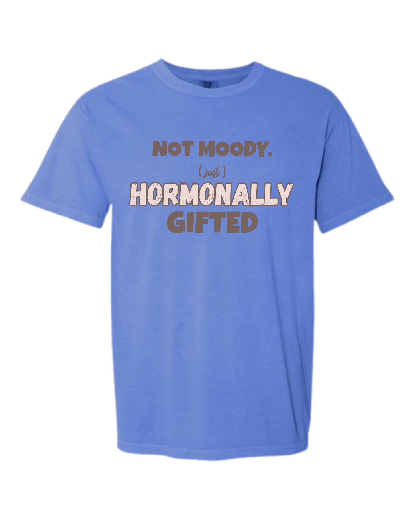Not Moody. (just) Hormonally Gifted - Comfort Colors - Heavyweight Unisex Tee - Blues