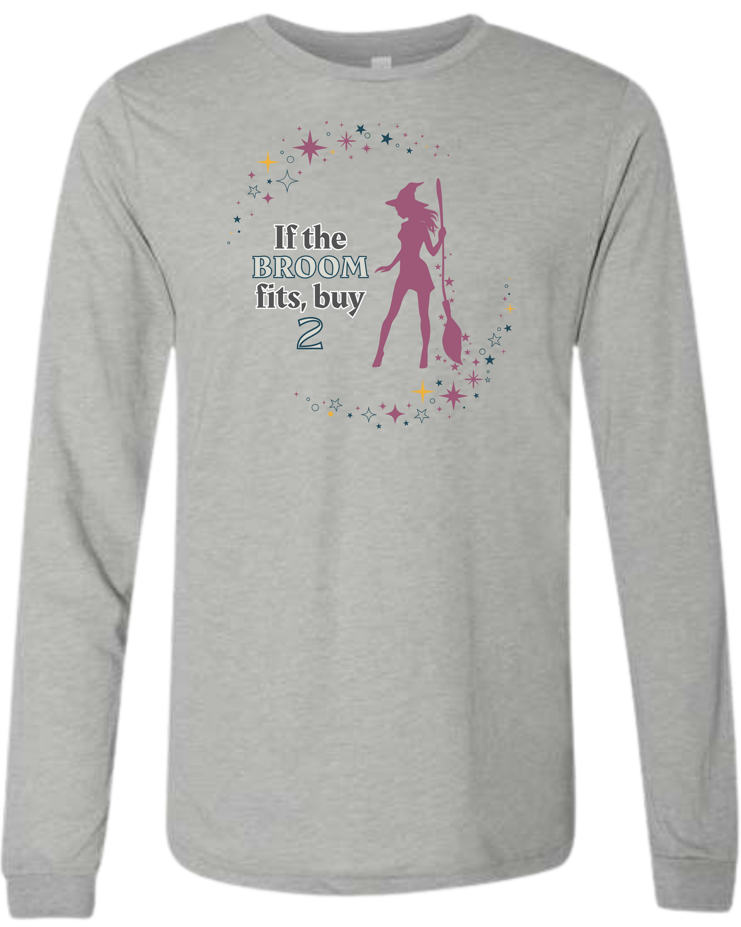 If The Broom Fits - Unisex Long Sleeve - Neutral Colors