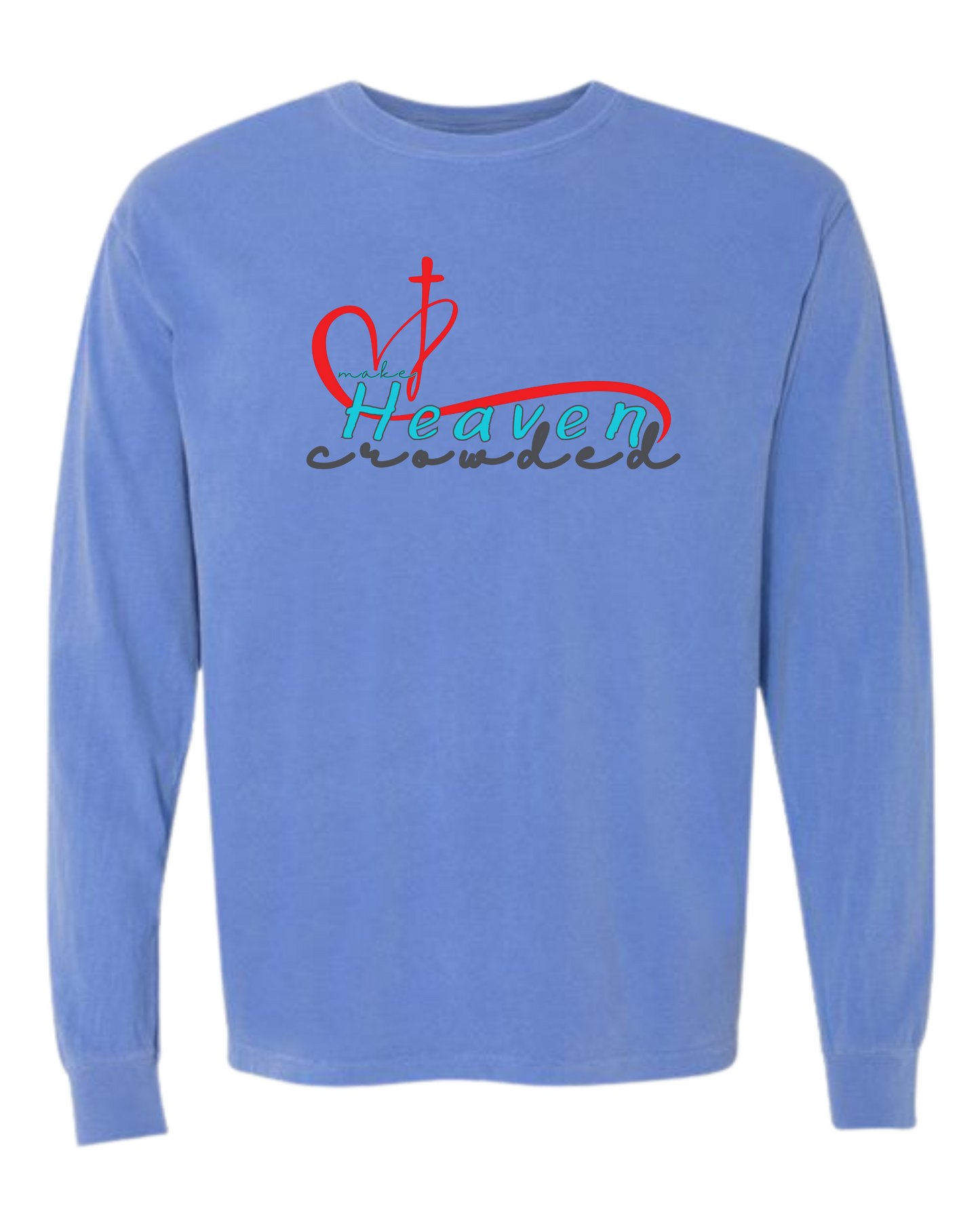 Make Heaven Crowded - Comfort Colors - Heavyweight Long Sleeve Tee - Blues & Greens