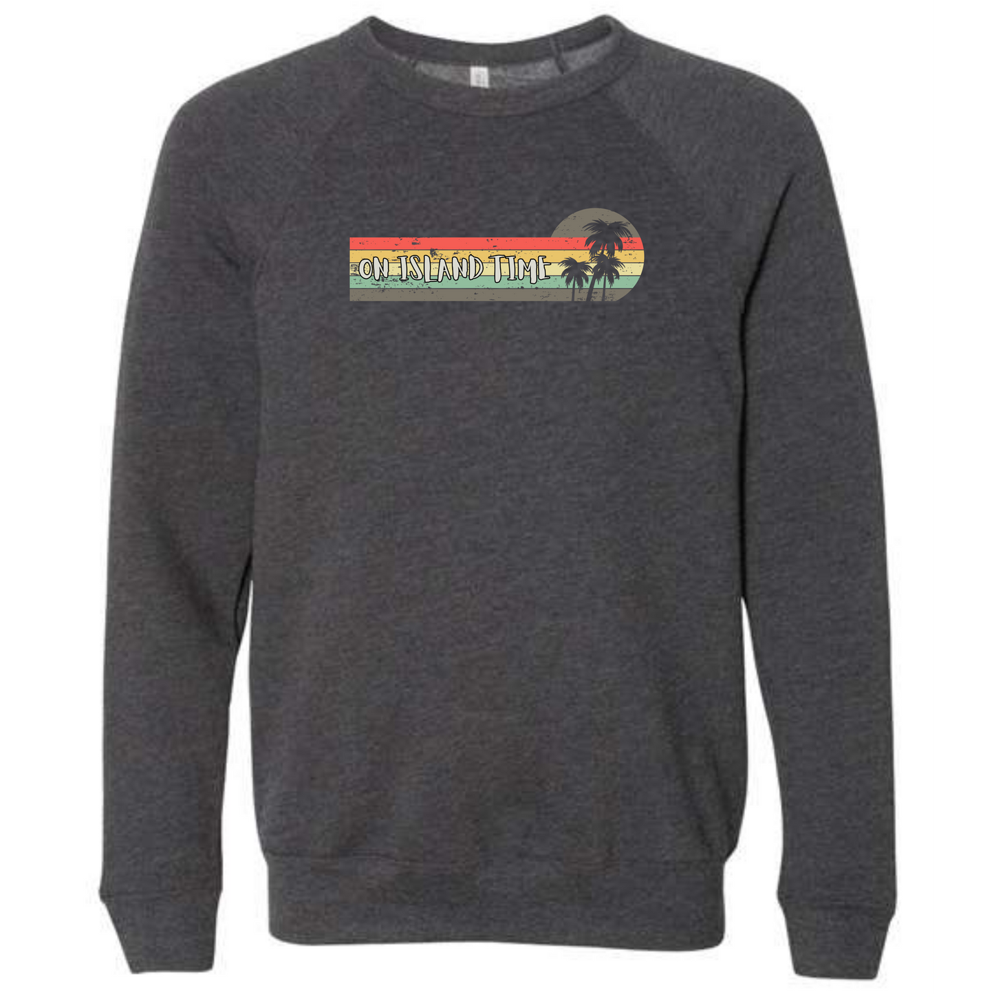 On Island Time - Sponge Fleece Raglan Sweatshirt - Assorted Colors