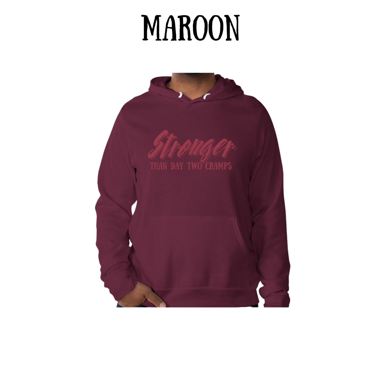 stronger than day two cramps - sponge fleece hoodie - assorted colors