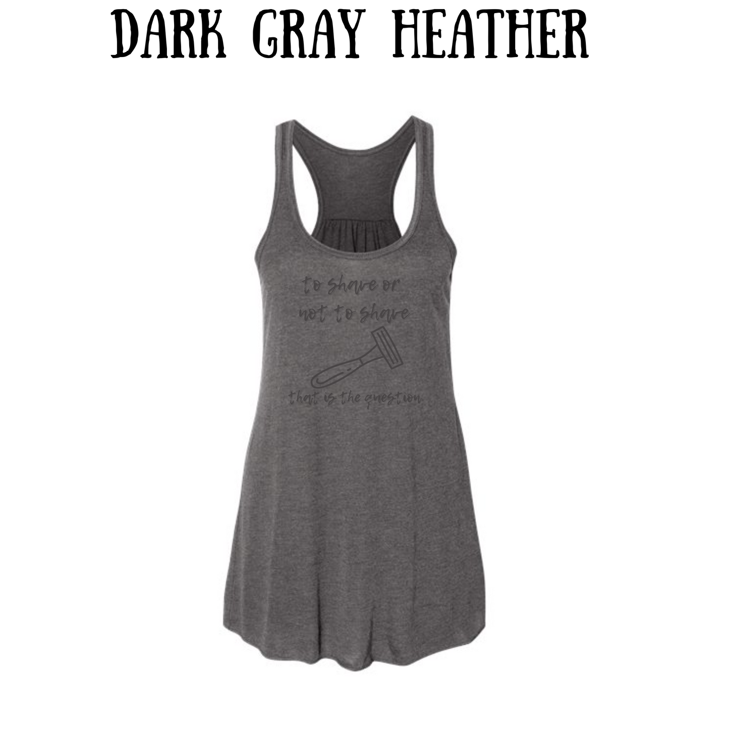 to shave or not to shave - women's flowy racerback tank