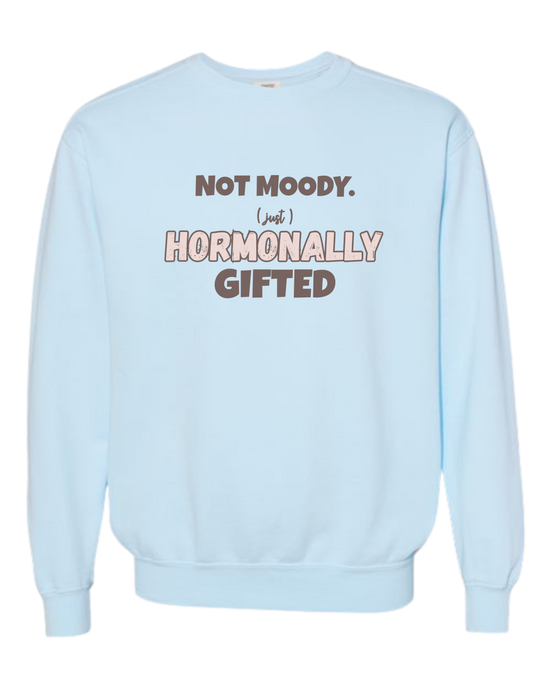 Not Moody. (just) Hormonally Gifted - Comfort Colors - Sweatshirt - Blues