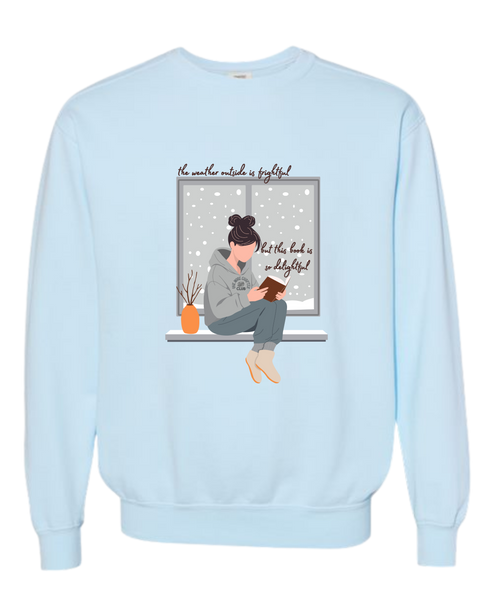 The Weather Outside is Frightful - Comfort Colors - Sweatshirt - Blues